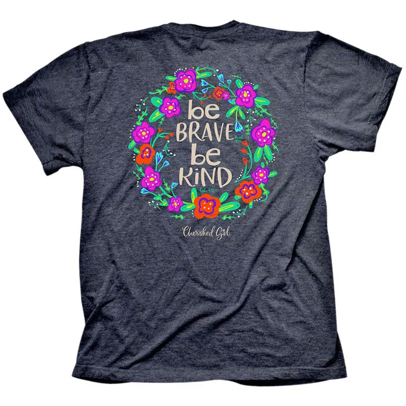 Cherished Girl Be Brave Be Kind Christian T-Shirt