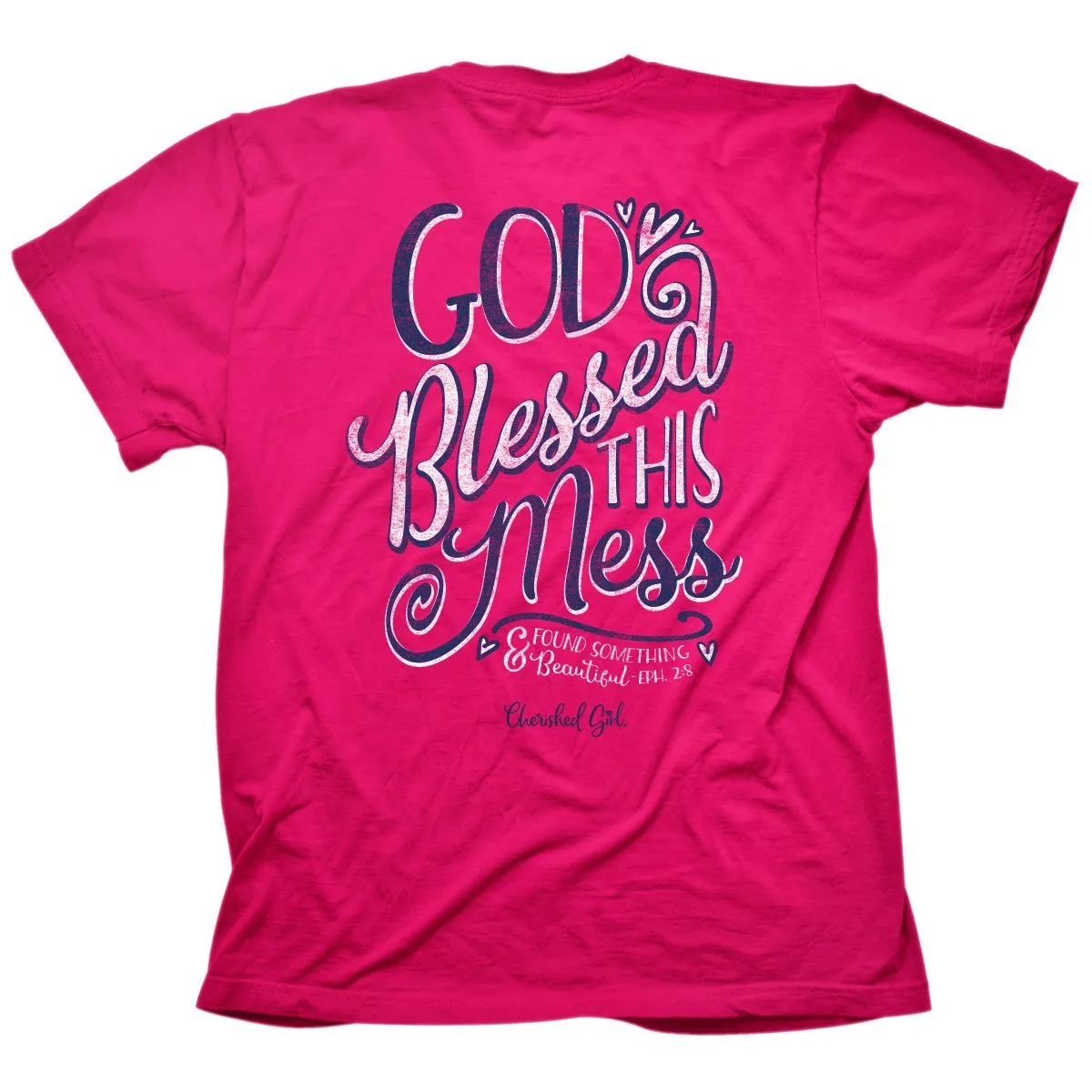 Cherished Girl God Blessed this Mess Girlie Christian Bright T Shirt